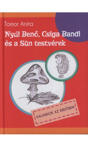 Nyúl Benő, Csiga Bandi és a Sün testvérek